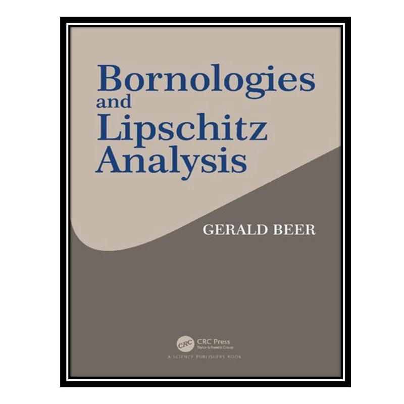 کتاب Bornologies and Lipschitz Analysis اثر Gerald Beer انتشارات مؤلفین طلایی
