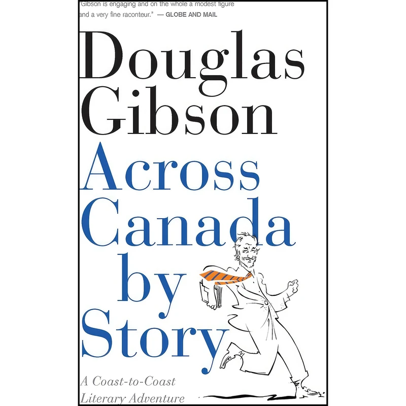 کتاب Across Canada by Story اثر Douglas Gibson انتشارات ECW Press