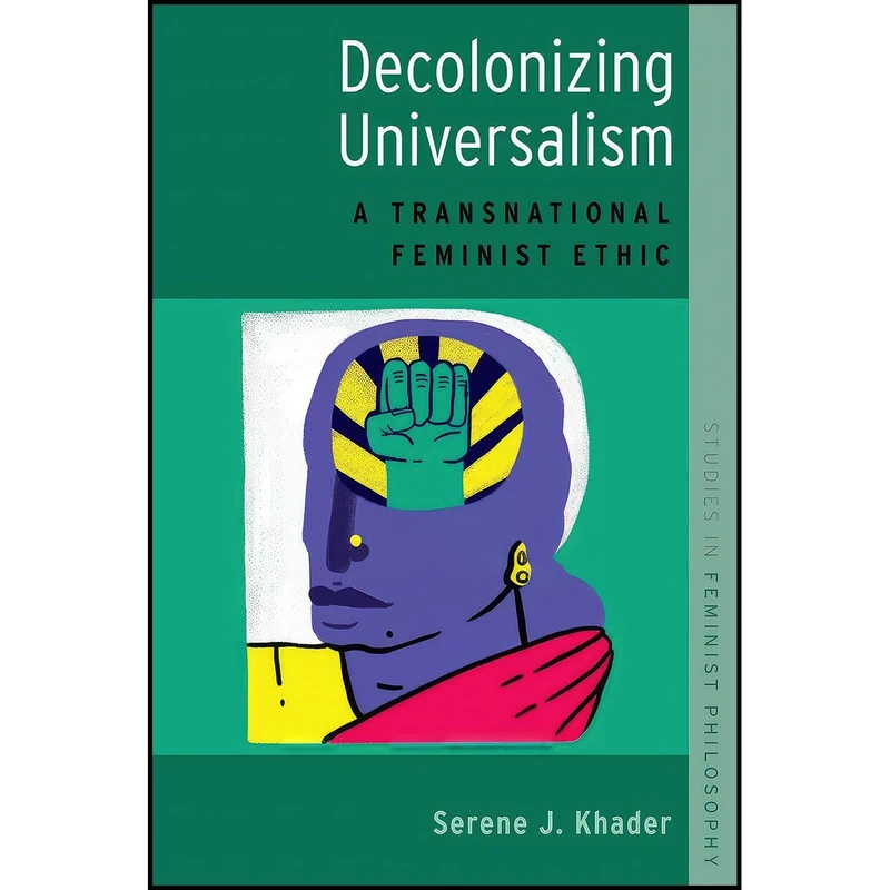 کتاب Decolonizing Universalism اثر Serene J. Khader انتشارات Oxford University Press