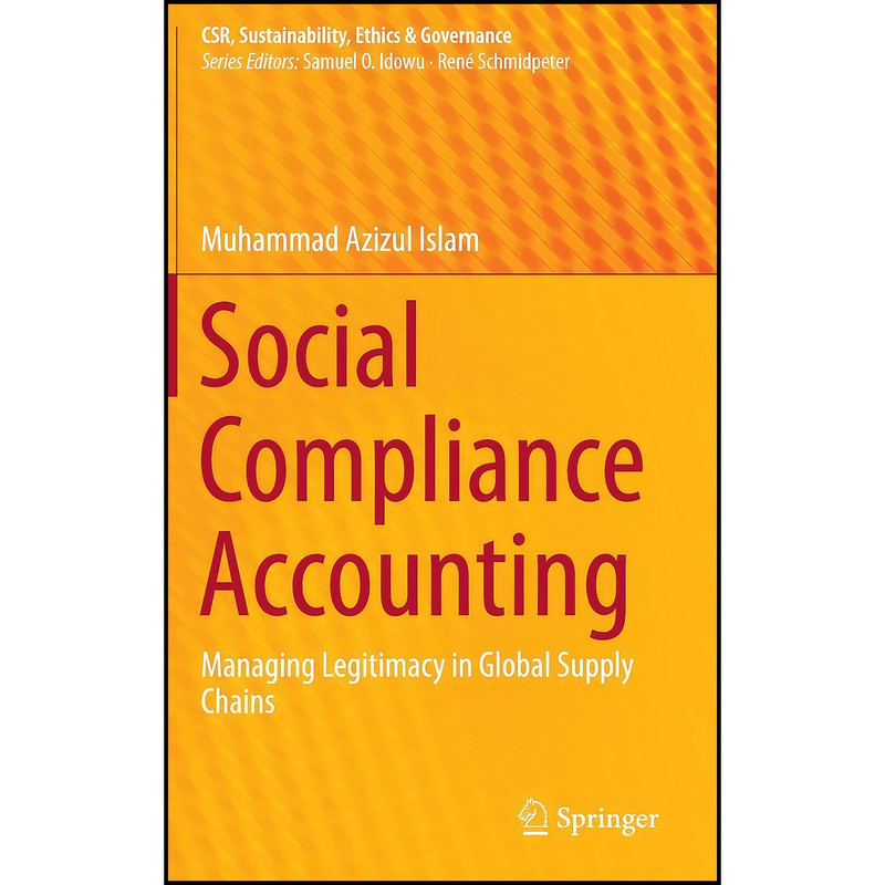 کتاب Social Compliance Accounting اثر Muhammad Azizul Islam انتشارات Springer