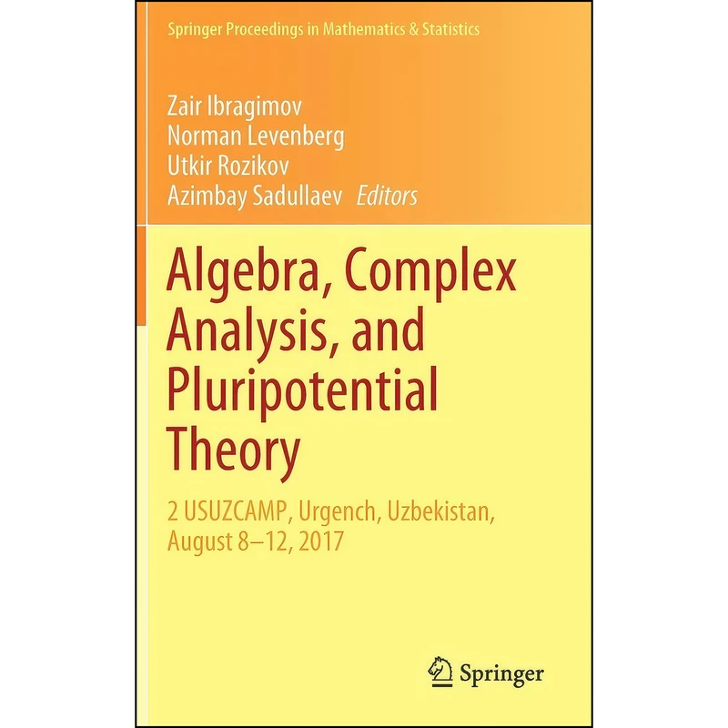 کتاب Algebra, Complex Analysis, and Pluripotential Theory اثر جمعي از نويسندگان انتشارات Springer