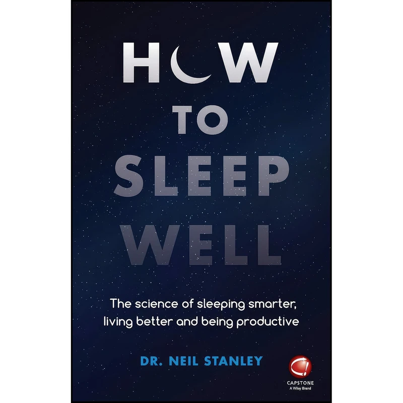 کتاب How to Sleep Well اثر Neil Stanley انتشارات Capstone