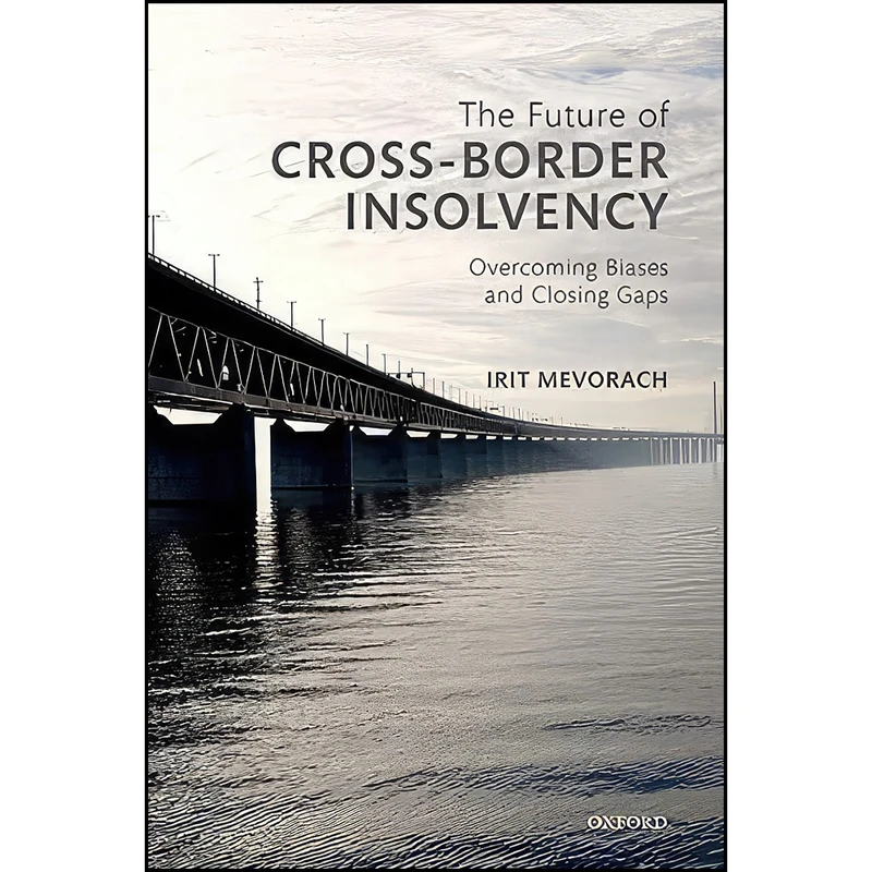 کتاب The Future of Cross-Border Insolvency اثر Irit Mevorach انتشارات Oxford University Press