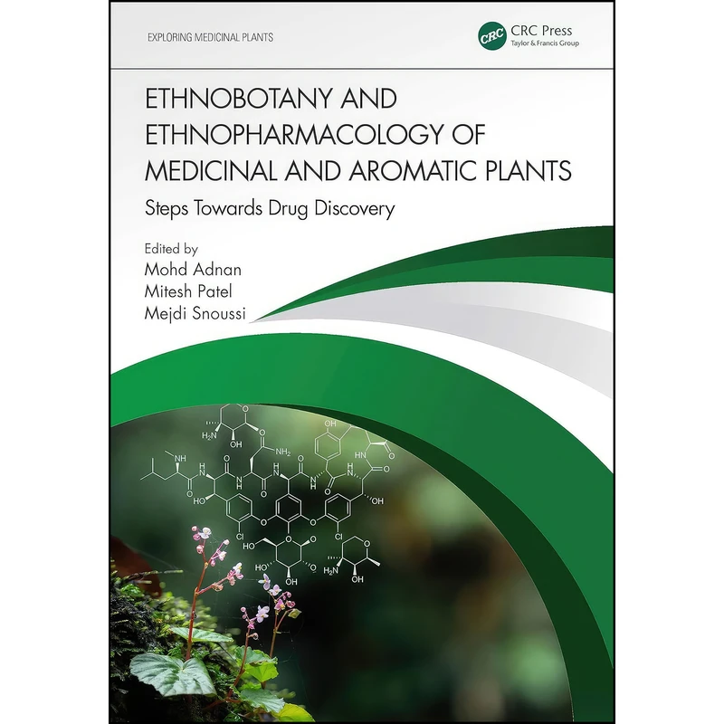 کتاب Ethnobotany and Ethnopharmacology of Medicinal and Aromatic Plants  اثر جمعي از نويسندگان انتشارات تازه ها