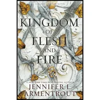 کتاب A Kingdom of Flesh and Fire اثر Jennifer L. Armentrout انتشارات تازه ها