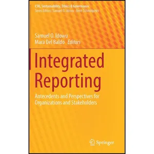 کتاب Integrated Reporting اثر Samuel O. Idowu and Mara Del Baldo انتشارات Springer