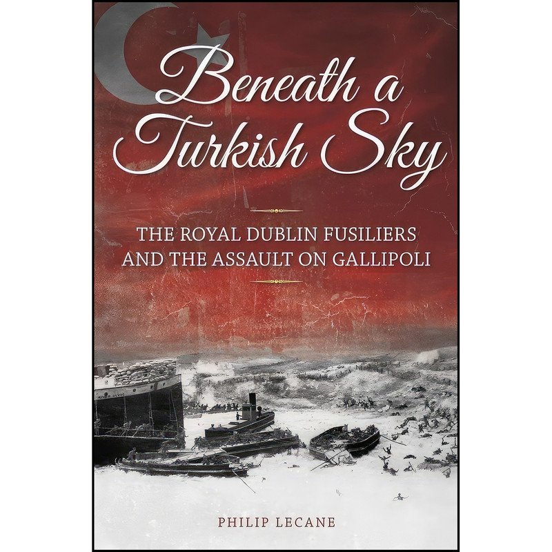 کتاب Beneath a Turkish Sky اثر Philip Lecane انتشارات تازه ها