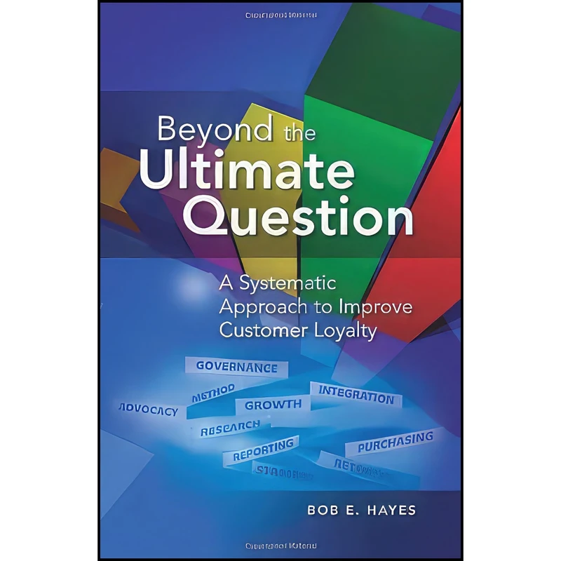 کتاب Beyond the Ultimate Question اثر Bob E. Hayes انتشارات American Society for Quality Press
