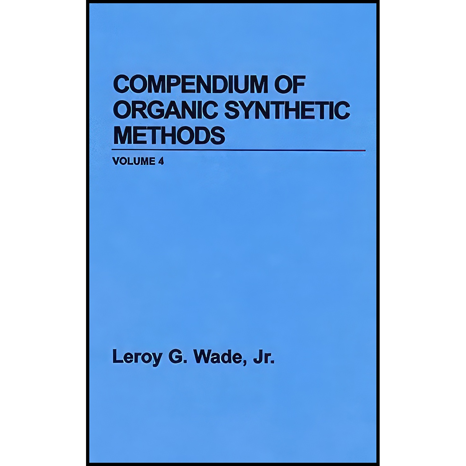 کتاب Compendium of Organic Synthetic Methods. Volume 5 اثر Leroy G. Wade Jr. انتشارات Wiley-Interscience