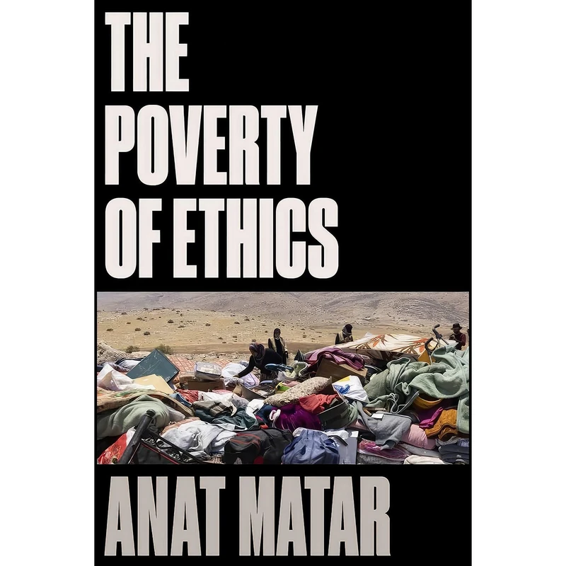 کتاب The Poverty of Ethics اثر Anat Matar انتشارات Verso