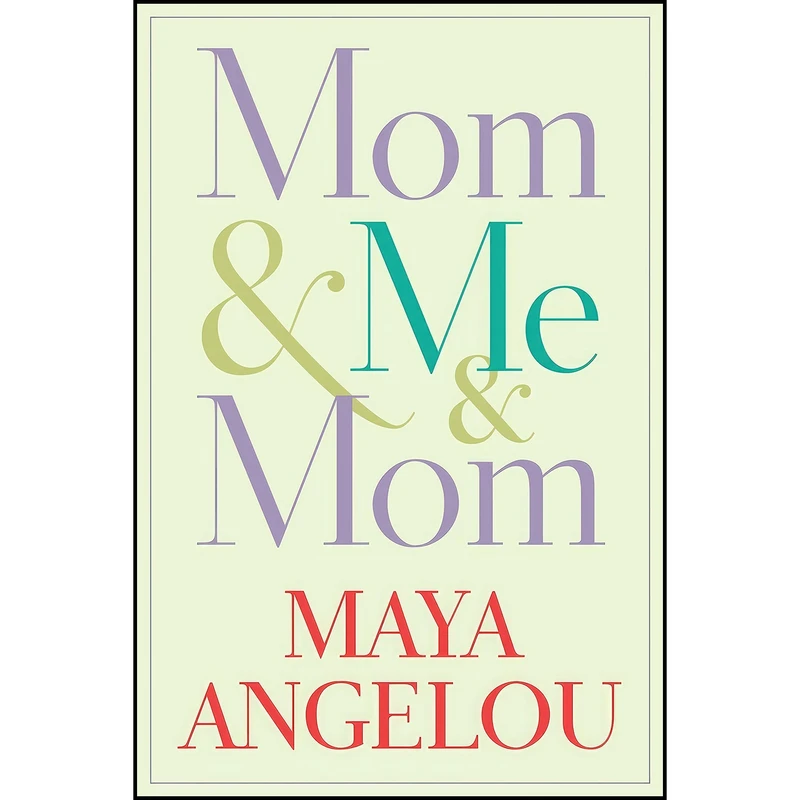 کتاب Mom and Me and Mom اثر Maya Angelou انتشارات Random House