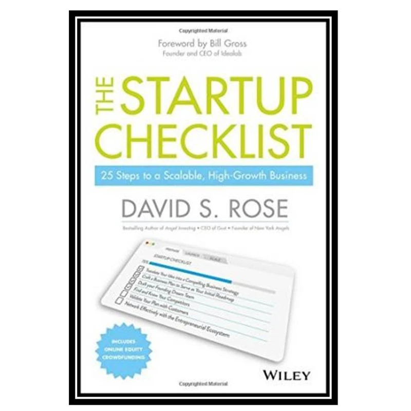 کتاب The Startup Checklist: 25 Steps to a Scalable, High-Growth Business اثر David S. Rose انتشارات مؤلفین طلایی