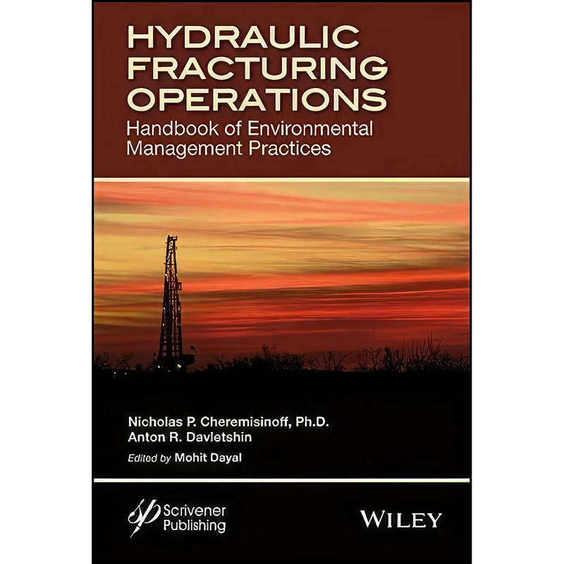 کتاب Hydraulic Fracturing Operations اثر جمعي از نويسندگان انتشارات Wiley-Scrivener