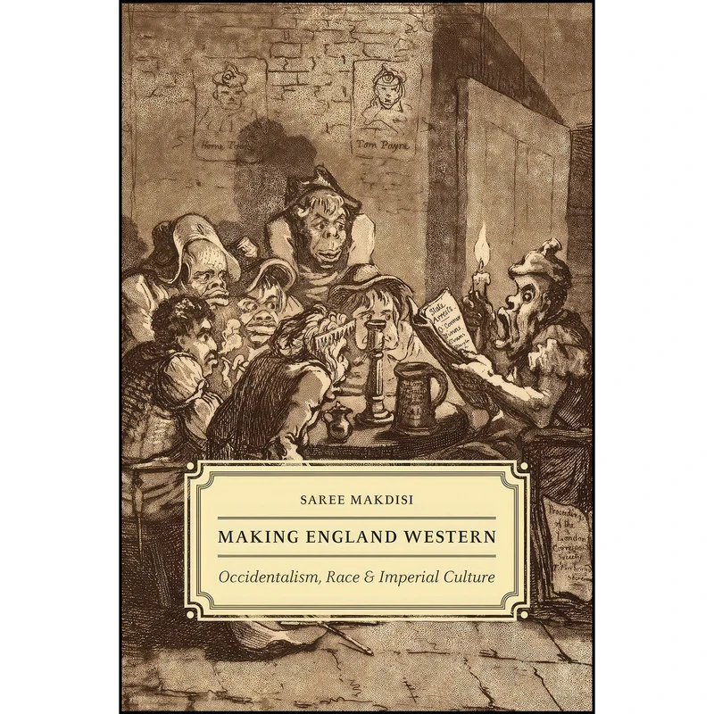 کتاب Making England Western اثر Saree Makdisi انتشارات University of Chicago Press