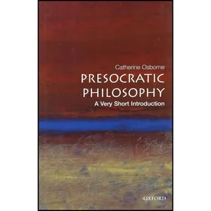 کتاب Presocratic Philosophy اثر Catherine Osborne and Catherine Rowett انتشارات Oxford University Press