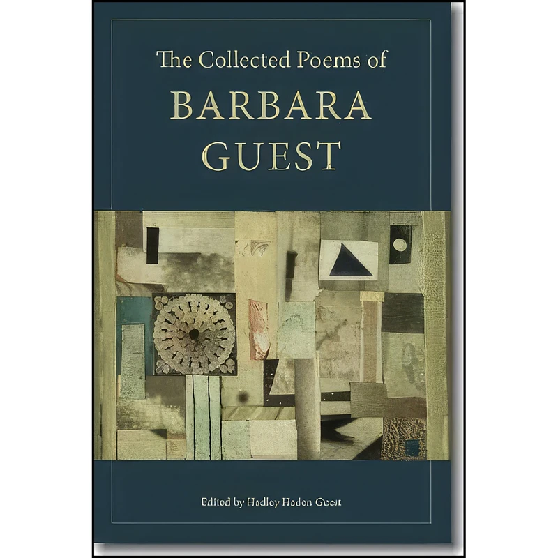 کتاب The Collected Poems of Barbara Guest  اثر جمعي از نويسندگان انتشارات Wesleyan University Press