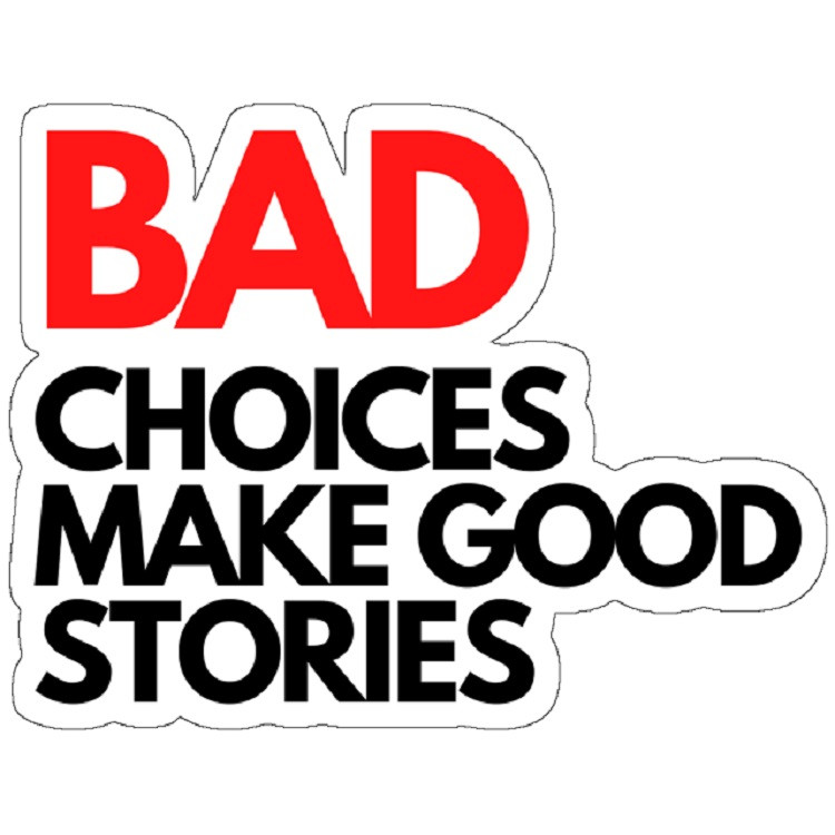 استیکر لپ تاپ مدل Bad Choices make good stories