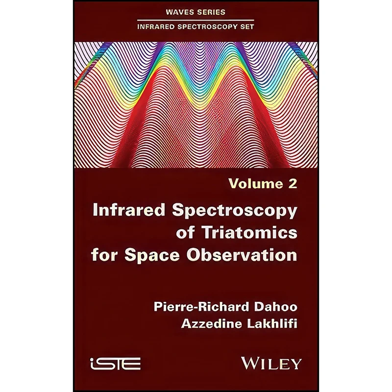 کتاب Infrared Spectroscopy of Triatomics for Space Observation  اثر جمعي از نويسندگان انتشارات Wiley-ISTE