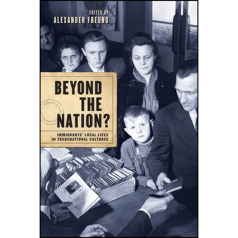 کتاب Beyond the Nation? اثر Alexander Freund انتشارات University of Toronto Press