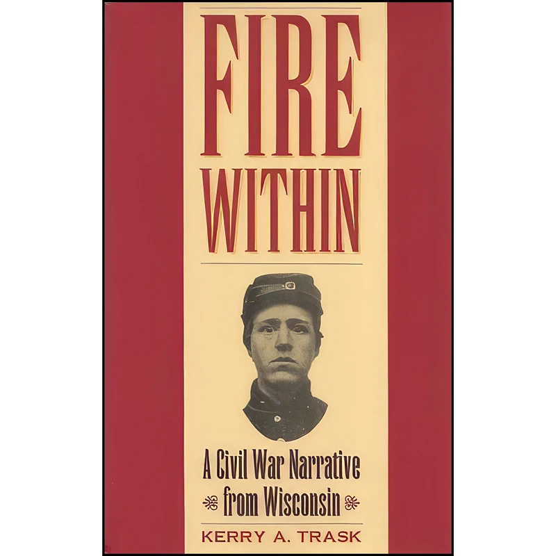 کتاب Fire Within اثر Kerry A. Trask انتشارات Kent State Univ Pr