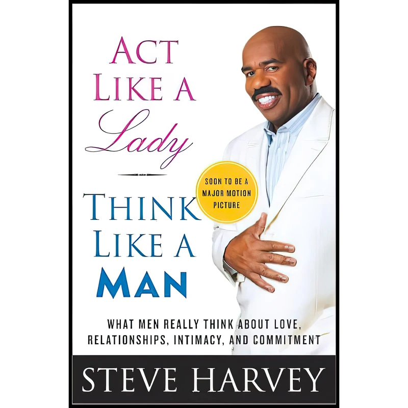 کتاب Act Like a Lady, Think Like a Man اثر Denene Millner and Steve Harvey انتشارات Amistad