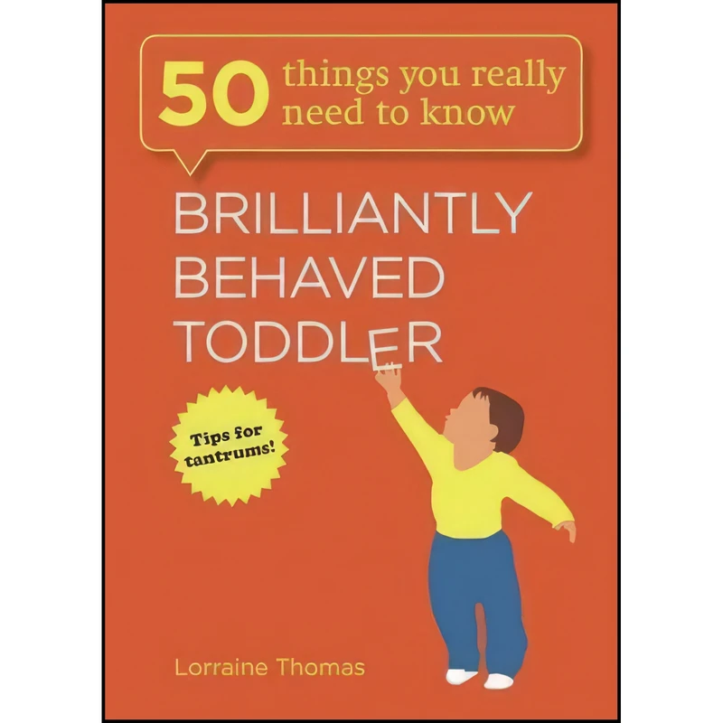 کتاب Brilliantly Behaved Toddler  اثر Lorraine Thomas انتشارات Quercus Publishing