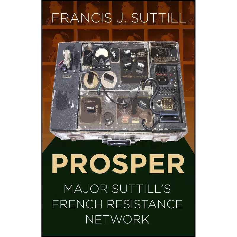 کتاب Prosper اثر Francis Suttill انتشارات The History Press
