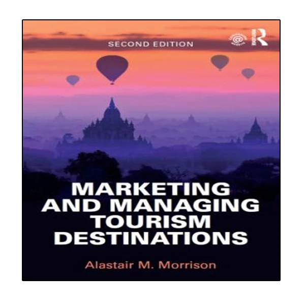 کتاب Marketing and Managing Tourism Destinations اثر Alastair M. Morrison انتشارات نبض دانش
