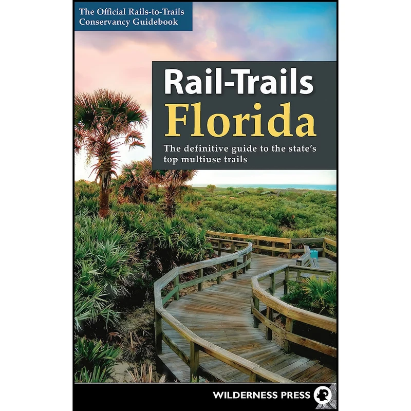 کتاب Rail-Trails Florida اثر Rails-to-Trails-Conservancy انتشارات Wilderness Press