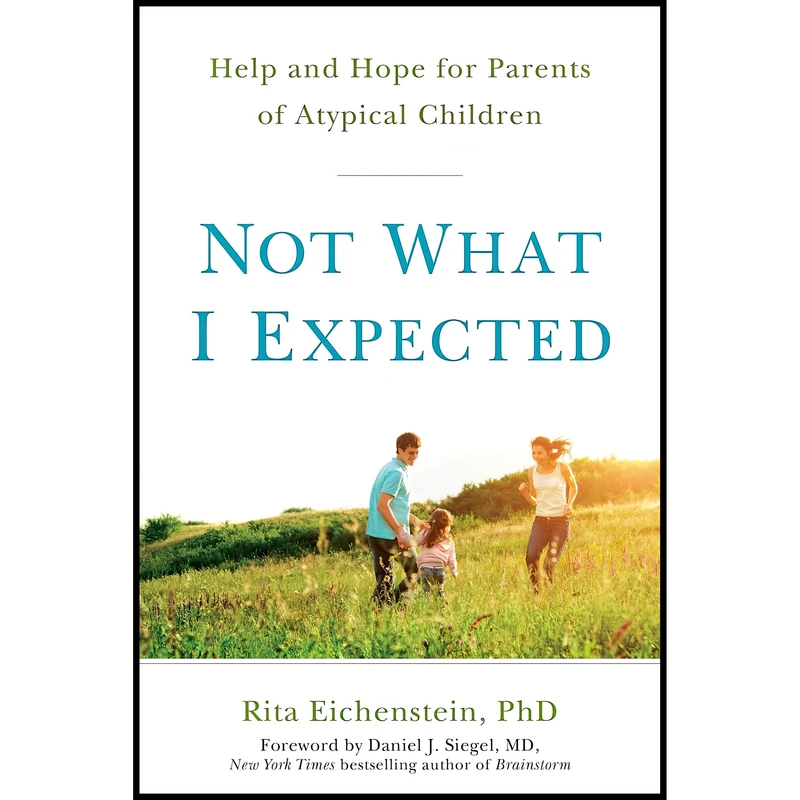 کتاب Not What I Expected اثر Rita Eichenstein PhD and Daniel J. Siegel MD انتشارات TarcherPerigee