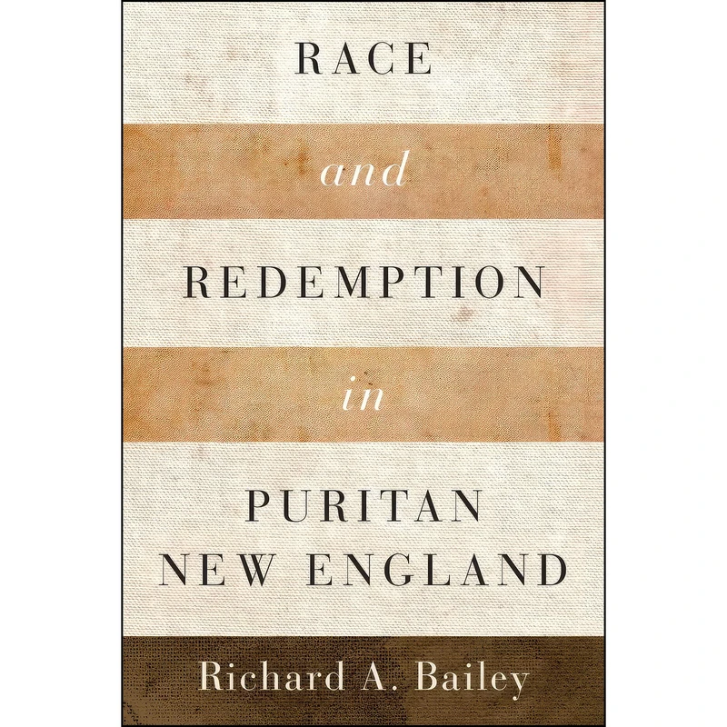 کتاب Race and Redemption in Puritan New England  اثر Richard A. Bailey انتشارات Oxford University Press