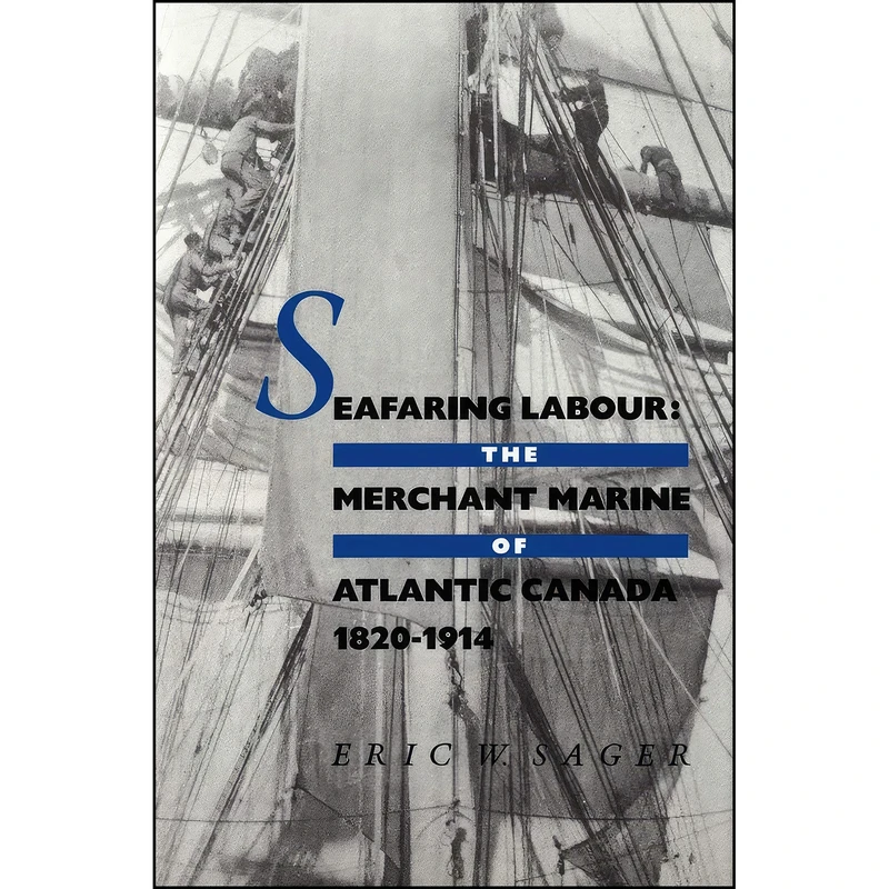 کتاب Seafaring Labour اثر Eric W. Sager انتشارات McGill-Queens University Press