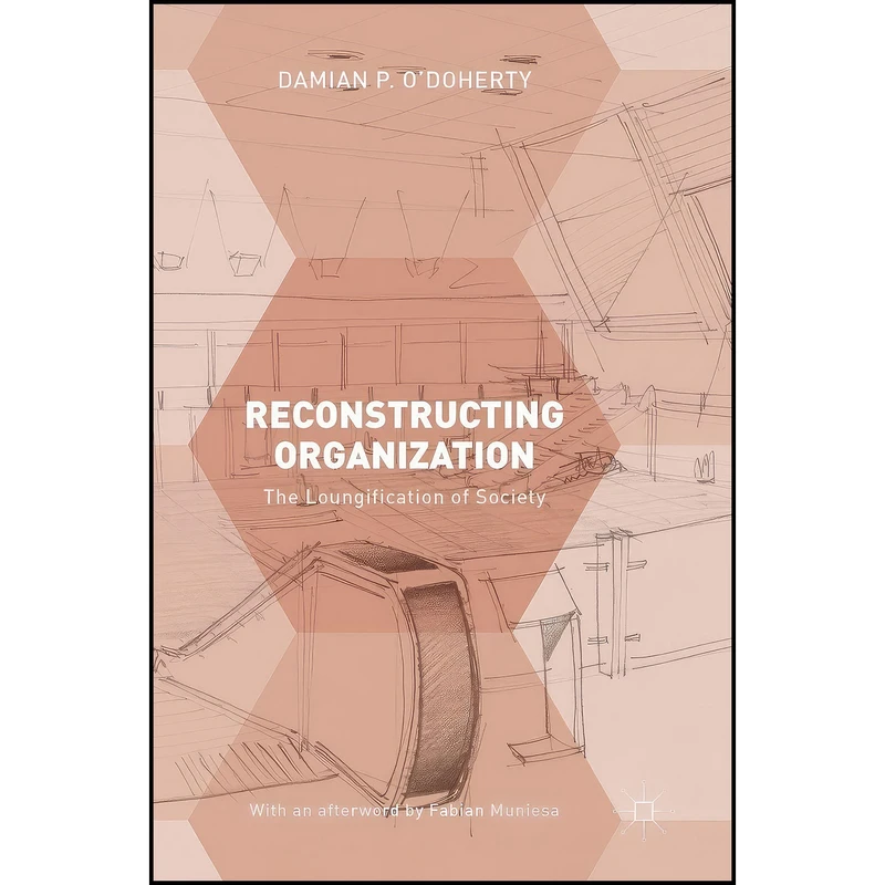 کتاب Reconstructing Organization اثر Damian P. ODoherty انتشارات Palgrave Macmillan