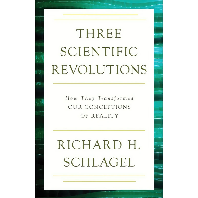کتاب Three Scientific Revolutions اثر Richard H. Schlagel انتشارات Humanities Press