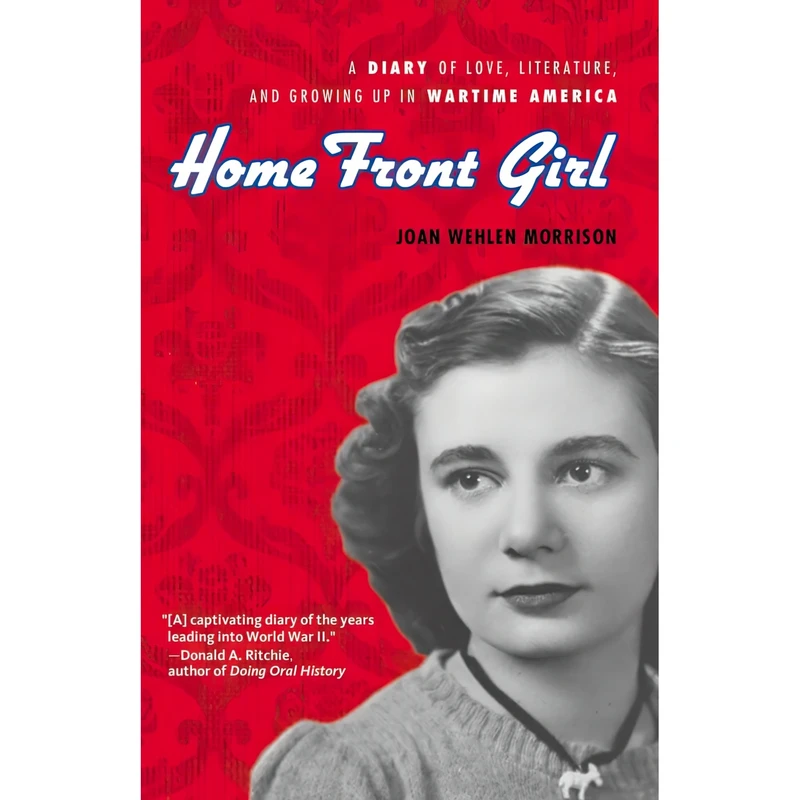 کتاب Home Front Girl اثر Joan Wehlen Morrison and Susan Signe Morrison انتشارات Chicago Review Press