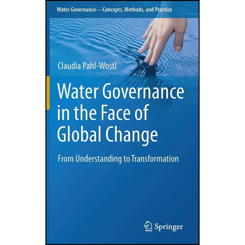 کتاب Water Governance in the Face of Global Change اثر Claudia Pahl-Wostl انتشارات Springer