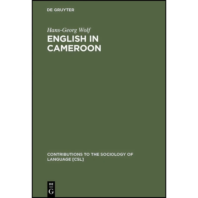 کتاب English in Cameroon  اثر Hans-Georg Wolf انتشارات De Gruyter Mouton
