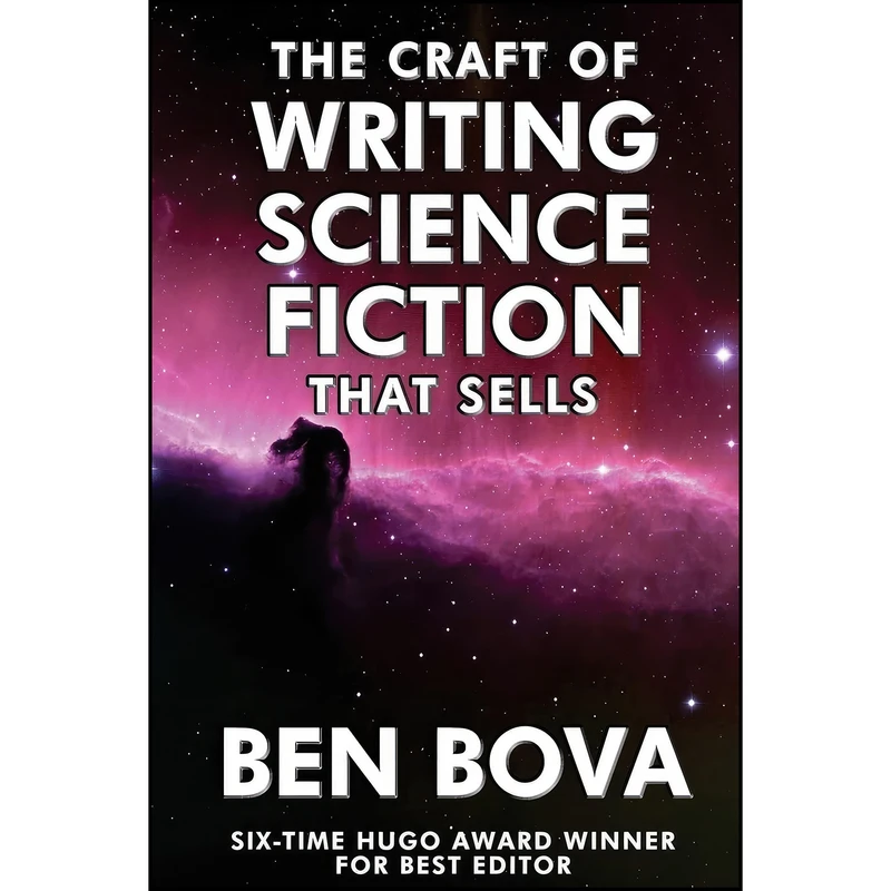 کتاب The Craft of Writing Science Fiction that Sells اثر Ben Bova انتشارات تازه ها