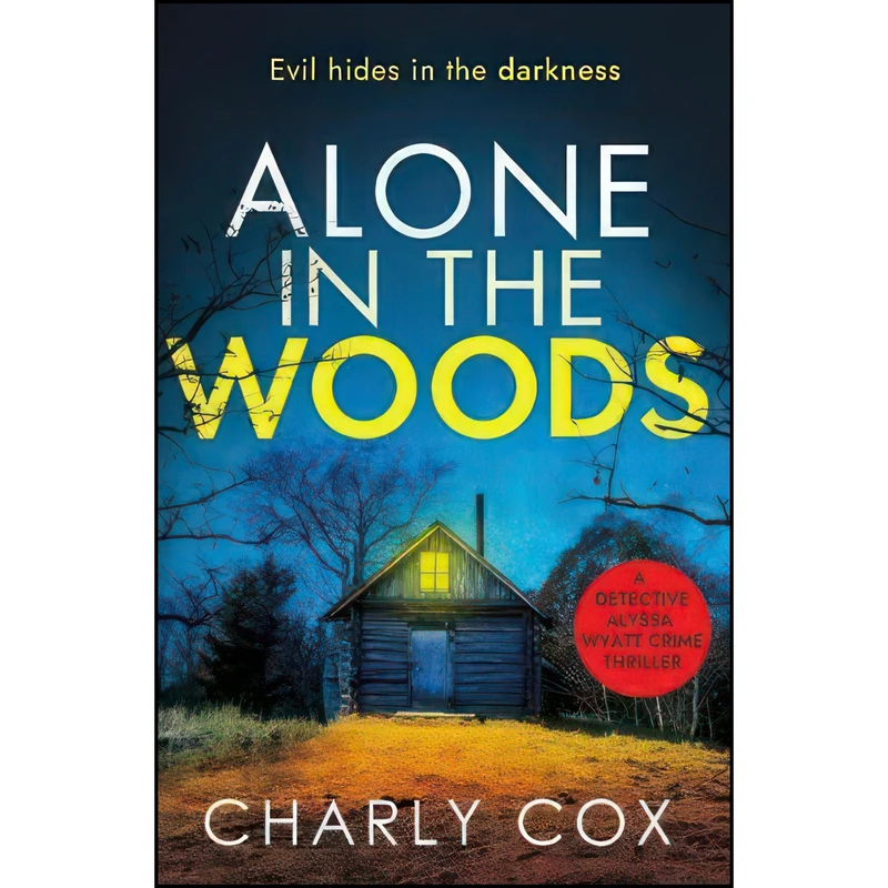کتاب Alone in the Woods اثر Charly Cox انتشارات تازه ها