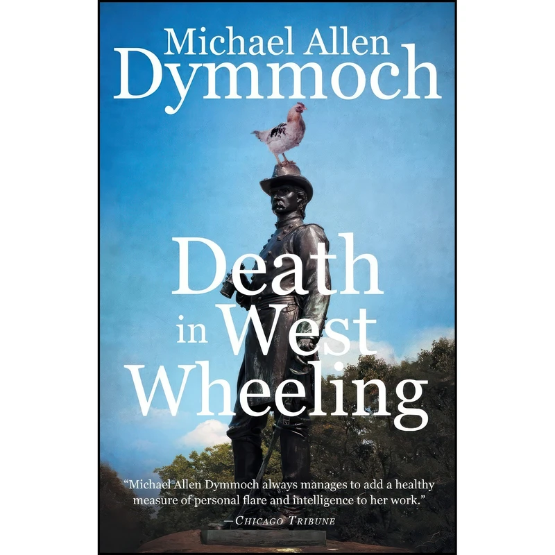 کتاب Death in West Wheeling اثر Michael Allen Dymmoch انتشارات Diversion Books