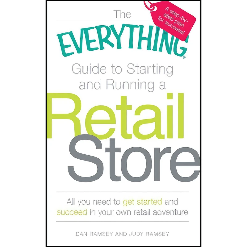 کتاب The Everything Guide to Starting and Running a Retail Store اثر Dan Ramsey and Judy Ramsey انتشارات Everything
