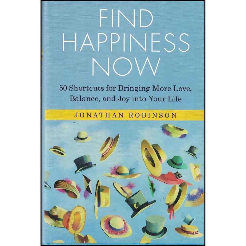 کتاب Find Happiness Now اثر Jonathan Robinson انتشارات MJF