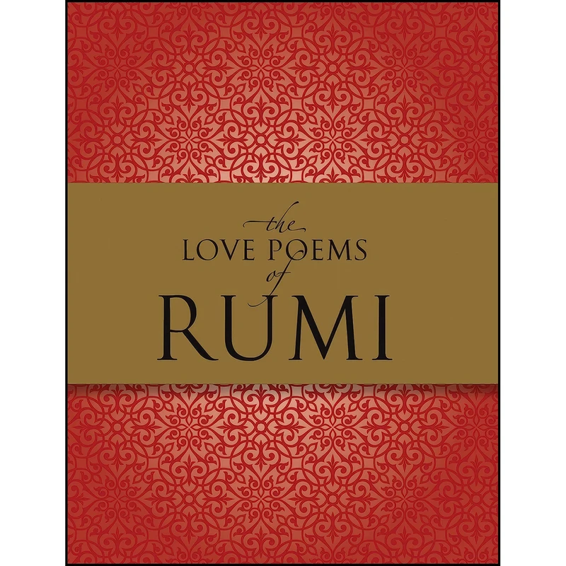 کتاب The Love Poems of Rumi اثر Nadir Khalili انتشارات Wellfleet Press