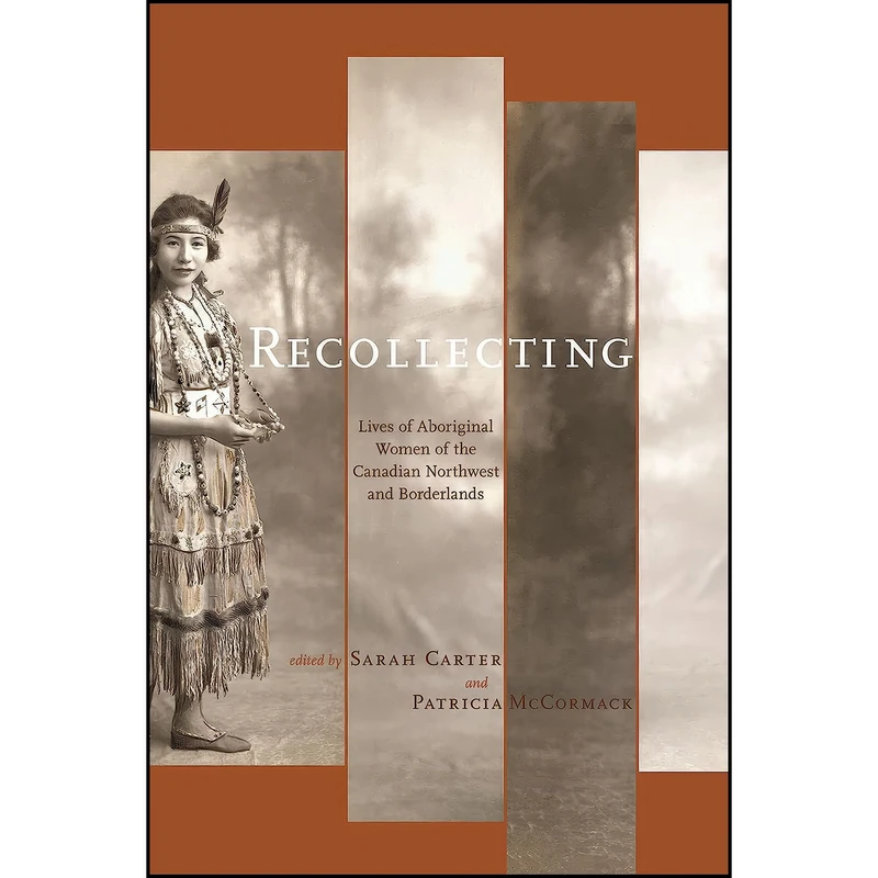کتاب Recollecting اثر Sarah Carter انتشارات Athabasca University Press