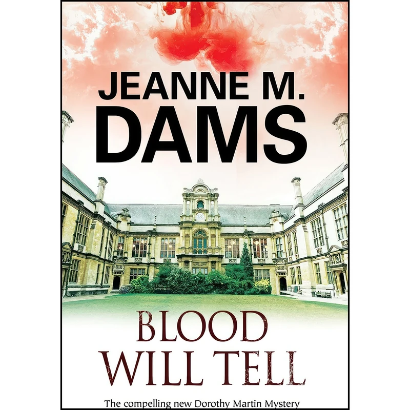 کتاب Blood Will Tell  اثر Jeanne M. Dams انتشارات Severn House