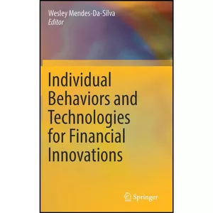 کتاب Individual Behaviors and Technologies for Financial Innovations اثر Mendes-Da-Silva انتشارات Springer