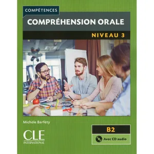 کتاب Comprehension Orale B2 niveau 3 competences اثر michele barfety انتشارات سی‌ال‌ای اینترنشنال
