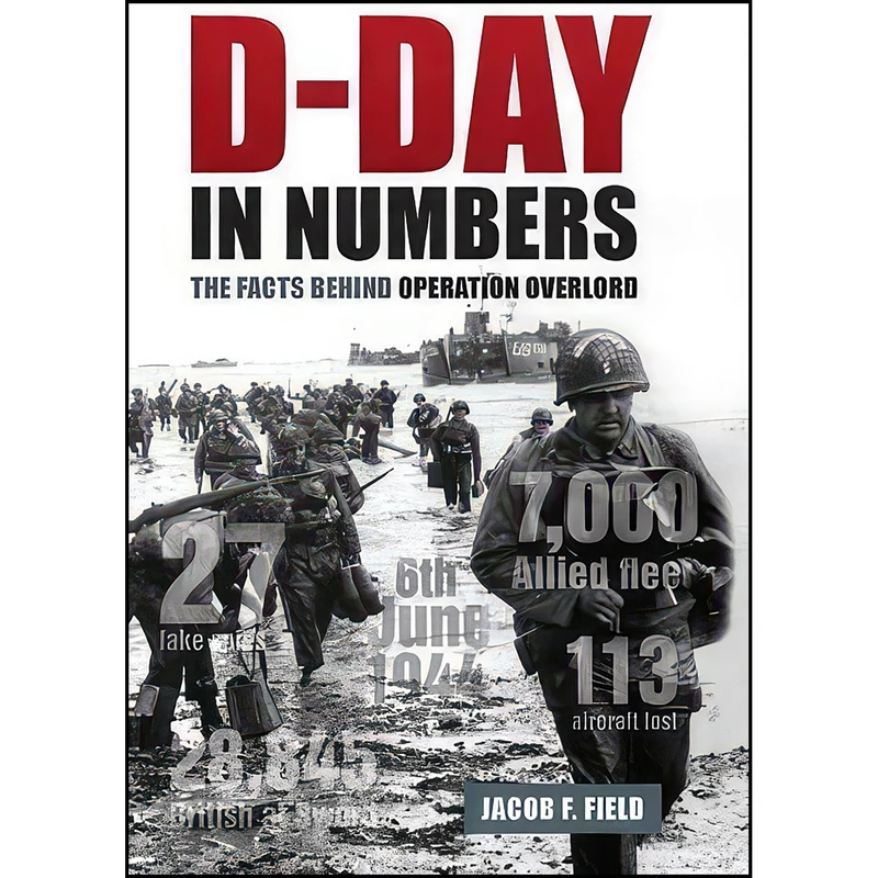 کتاب D-Day in Numbers اثر Jacob Field انتشارات Michael OMara