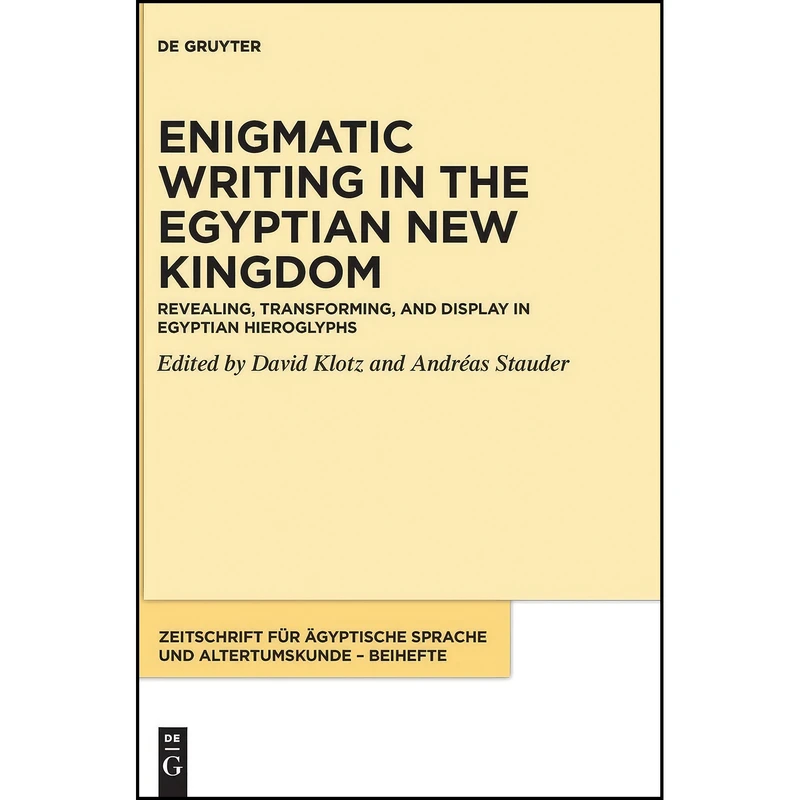 کتاب Revealing, Transforming, and Display in Egyptian Hieroglyphs  اثر جمعي از نويسندگان انتشارات De Gruyter