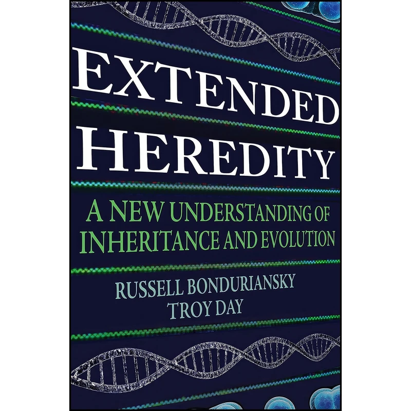 کتاب Extended Heredity اثر Russell Bonduriansky and Troy Day انتشارات Princeton University Press